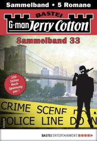 Title: Jerry Cotton Sammelband 33: 5 Romane in einem Band, Author: Jerry Cotton