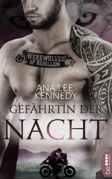 Werewolves of Rebellion - Gefährtin der Nacht: Dark Love Romance Düster. Sexy. Atmosphärisch.