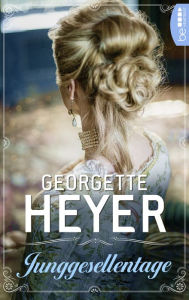 Title: Junggesellentage, Author: Georgette Heyer