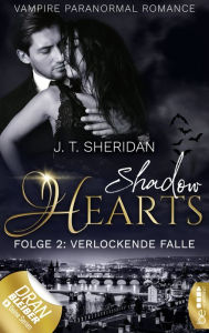 Title: Shadow Hearts - Folge 2: Verlockende Falle, Author: J.T. Sheridan