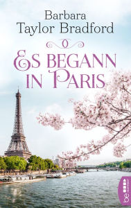Title: Es begann in Paris, Author: Barbara Taylor Bradford