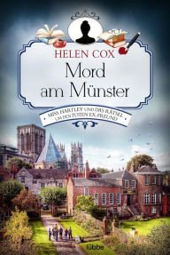 Title: Mord am Münster: Miss Hartley und das Rätsel um den toten Ex-Freund, Author: Helen Cox