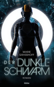 Title: Der dunkle Schwarm: Roman, Author: Marie Graßhoff