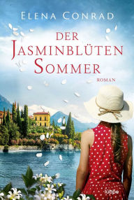 Title: Der Jasminblütensommer: Roman, Author: Elena Conrad