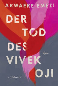 Title: Der Tod des Vivek Oji: Roman, Author: Akwaeke Emezi