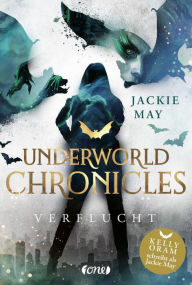 Title: Underworld Chronicles - Verflucht: Buch 1, Author: Jackie May