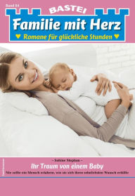 Title: Familie mit Herz 84: Ihr Traum von einem Baby, Author: Sabine Stephan