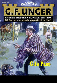 Title: G. F. Unger Sonder-Edition 200: Gila Paso, Author: G. F. Unger