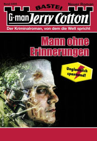 Title: Jerry Cotton 3306: Mann ohne Erinnerung, Author: Jerry Cotton