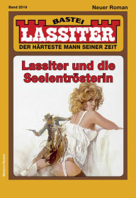 Title: Lassiter 2519: Lassiter und die Seelentrösterin, Author: Jack Slade