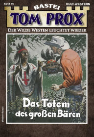 Title: Tom Prox 55: Das Totem des großen Bären, Author: Frank Dalton