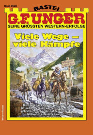 Title: G. F. Unger 2085: Viele Wege - viele Kämpfe, Author: G. F. Unger