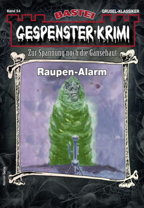 Leon Raupen-Alarm 54 GESPENSTER-KRIMI Nr Hal W NEU