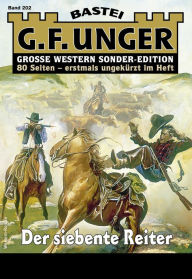 Title: G. F. Unger Sonder-Edition 202: Der siebente Reiter, Author: G. F. Unger