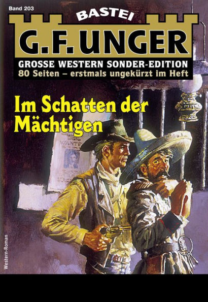 G. F. Unger Sonder-Edition 203: Im Schatten der Mächtigen