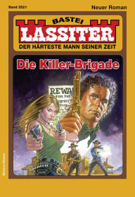 Title: Lassiter 2521: Die Killer-Brigade, Author: Jack Slade