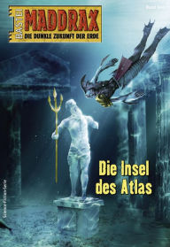 Title: Maddrax 543: Die Insel des Atlas, Author: Simon Borner