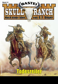 Title: Skull-Ranch 41: Todesreiter, Author: Frank Callahan