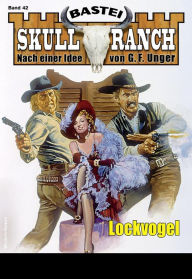Title: Skull-Ranch 42: Lockvogel, Author: Hal Warner