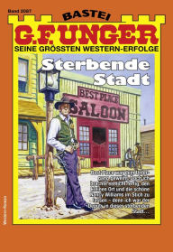 Title: G. F. Unger 2087: Sterbende Stadt, Author: G. F. Unger