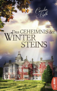 Title: Das Geheimnis der Wintersteins, Author: Carolin Rath