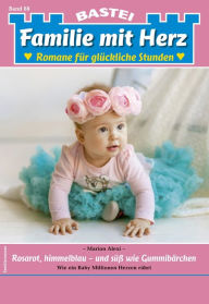 Title: Familie mit Herz 88: Rosarot, himmelblau - und süß wie Gummibärchen, Author: Marion Alexi
