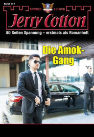 Title: Jerry Cotton Sonder-Edition 147: Die Amok-Gang, Author: Jerry Cotton