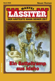 Title: Lassiter 2528: Ein Satteltramp aus Idaho, Author: Jack Slade