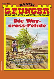 Title: G. F. Unger 2095: Die Waycross-Fehde, Author: G. F. Unger