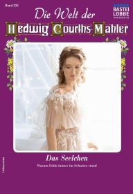 Title: Die Welt der Hedwig Courths-Mahler 535: Das Seelchen, Author: Ina Ritter