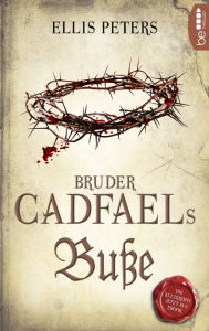 Title: Bruder Cadfaels Buße, Author: Ellis Peters