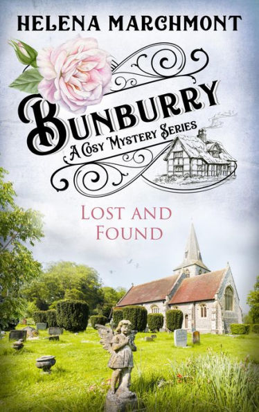 Lost and Found (Bunburry Cosy Mystery Series, Episode 13)
