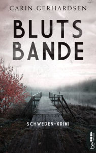 Title: Blutsbande: Stockholm-Krimi, Author: Carin Gerhardsen
