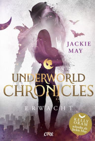 Title: Underworld Chronicles - Erwacht: Buch 3, Author: Jackie May