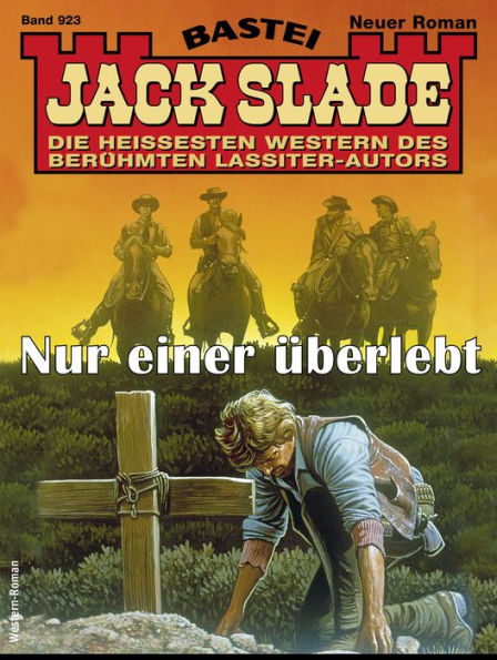 Jack Slade 923: Nur einer überlebt