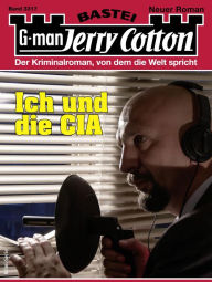 Title: Jerry Cotton 3317: Ich und die CIA, Author: Jerry Cotton