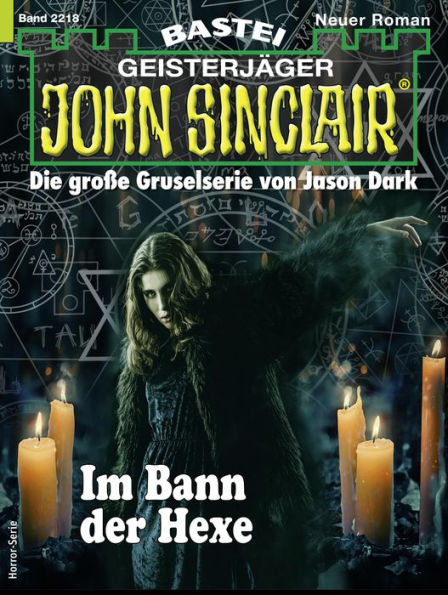 John Sinclair 2218: Im Bann der Hexe