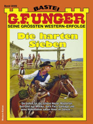 Title: G. F. Unger 2099: Die harten Sieben, Author: G. F. Unger