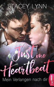 Title: Just One Heartbeat - Mein Verlangen nach dir, Author: Stacey Lynn