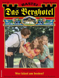 Title: Das Berghotel 237: Wer küsst am besten?, Author: Verena Kufsteiner