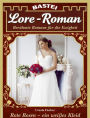 Lore-Roman 98: Rote Rosen - ein weißes Kleid