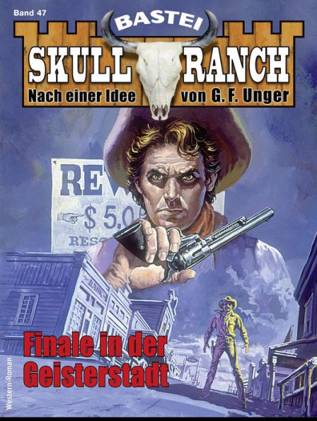 Skull-Ranch 47: Finale in der Geisterstadt