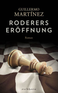 Title: Roderers Eröffnung: Roman, Author: Guillermo Martínez