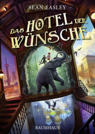 Title: Das Hotel der Wünsche, Author: Sean Easley