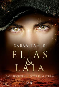 Title: Das Leuchten hinter dem Sturm: Elias & Laia Band 4, Author: Sabaa Tahir