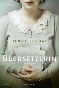 Title: Die Übersetzerin: Roman, Author: Jenny Lecoat