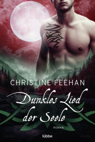 Title: Dunkles Lied der Seele: Roman, Author: Christine Feehan