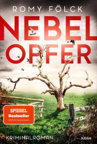 Title: Nebelopfer: Kriminalroman. Atmosphärische Spannung aus Norddeutschland: Band 5 der SPIEGEL-Bestsellerserie, Author: Romy Fölck