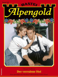 Title: Alpengold 345: Der verrufene Hof, Author: Margit Hellberg