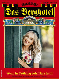 Title: Das Berghotel 243: Wenn im Frühling dein Herz lacht, Author: Verena Kufsteiner